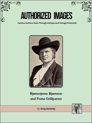 cover image of Authorized Images, Famous Authors Seen Through Antique and Vintage Postcards